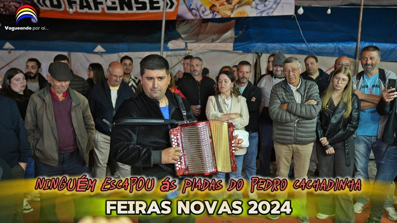 Ninguém Escapou ás Piadas do Pedro Cachadinha - Feiras Novas 2024 - Ponte de Lima