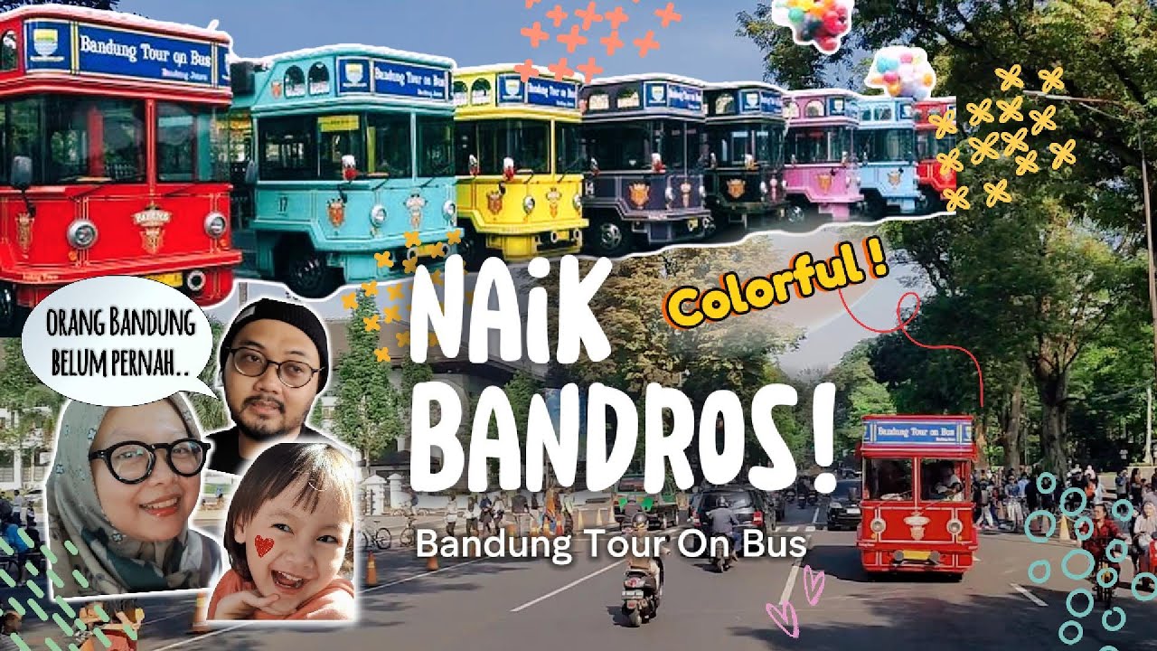 NAIK BANDROS KELILING KOTA BANDUNG LIBURAN LEBARAN FAMILY TRIP BANDUNG TOUR ON THE BUS WISATA SERU