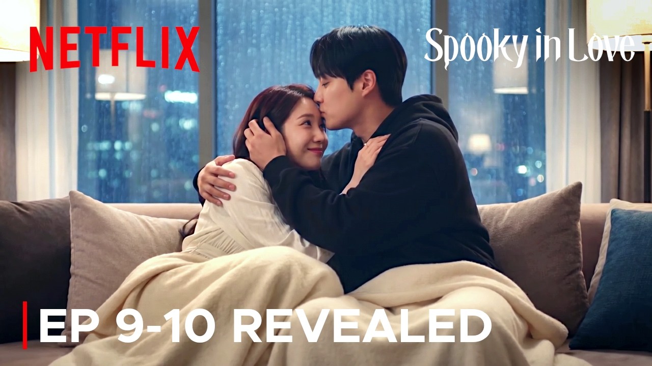 Spooky in Love Episode 9-10 Revealed & Spoilers [ ENG SUB ]