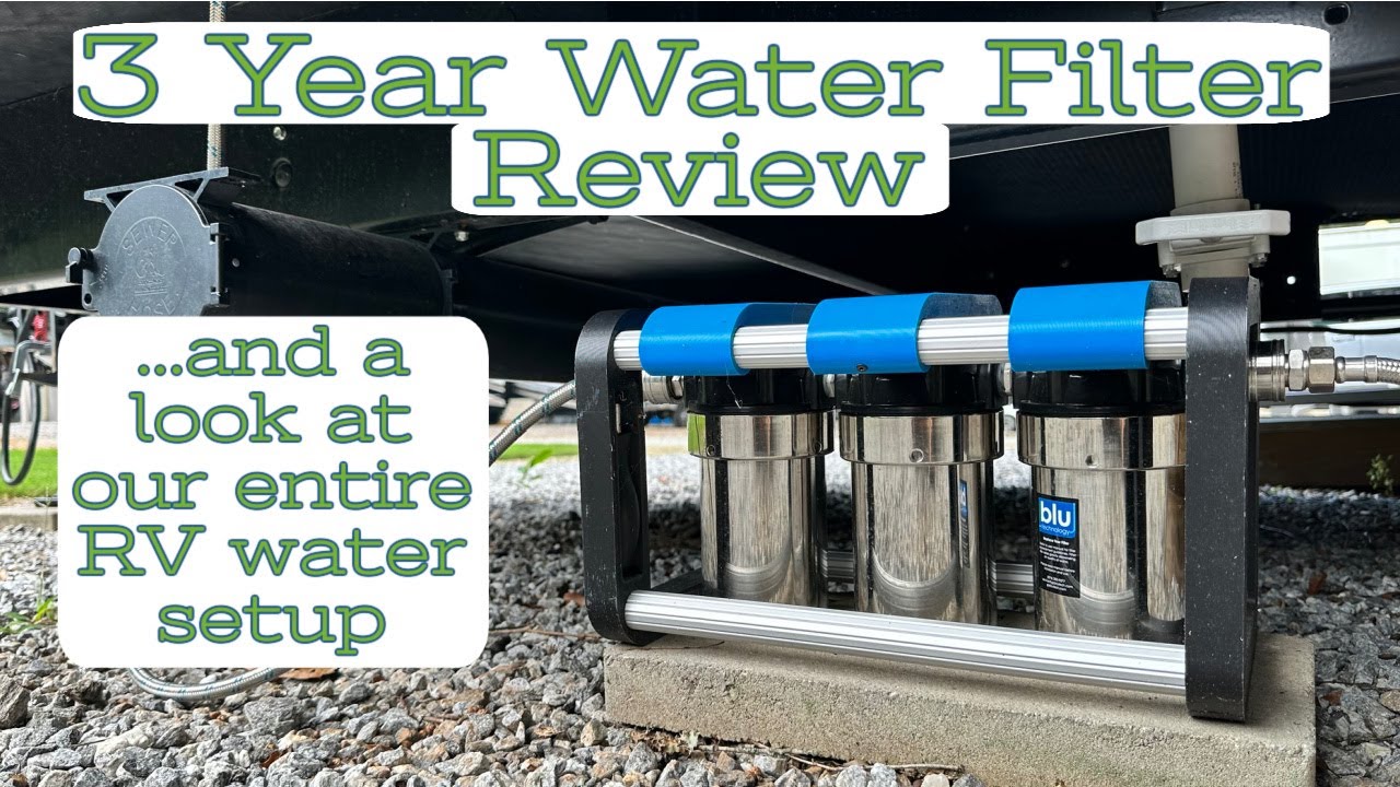 3 YEAR RV Water Filter Review // We Also Look at Our Entire Water System Setup