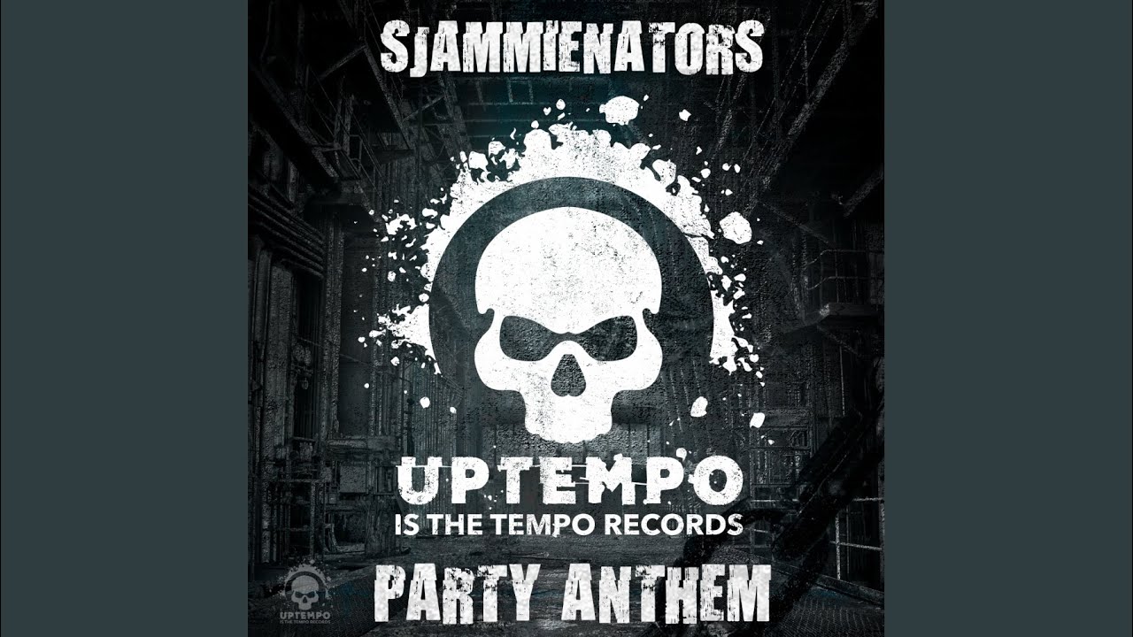 Uptempo Is The Tempo Party Anthem (Original Mix)