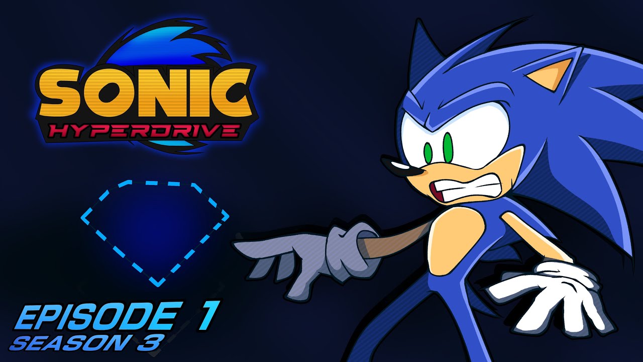 Sonic HyperDrive Сезон 3 Эпизод 1 — Чего-то не хватает.