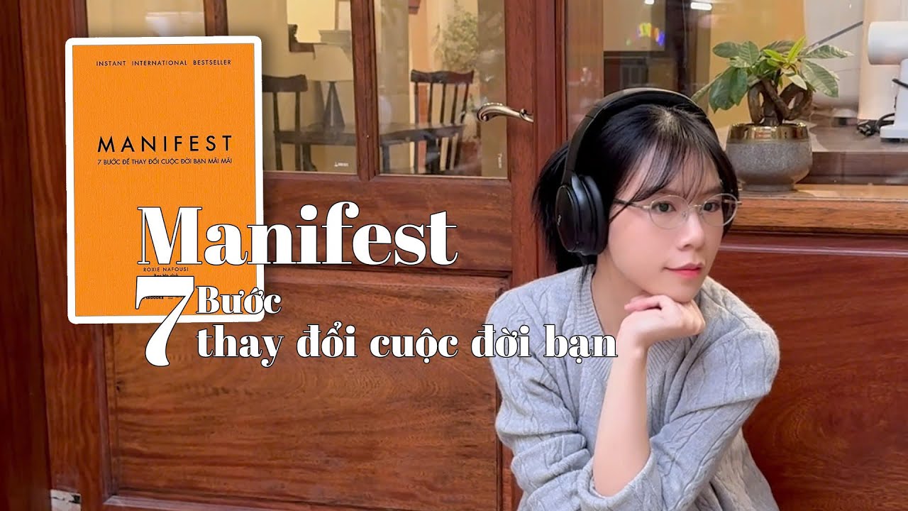 Review sách Manifest - 7 bước để thay đổi cuộc đời bạn | Thanhunnie