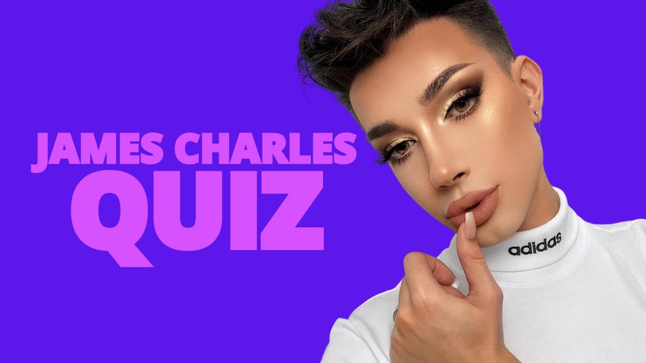 How Well Do You Know James Charles?