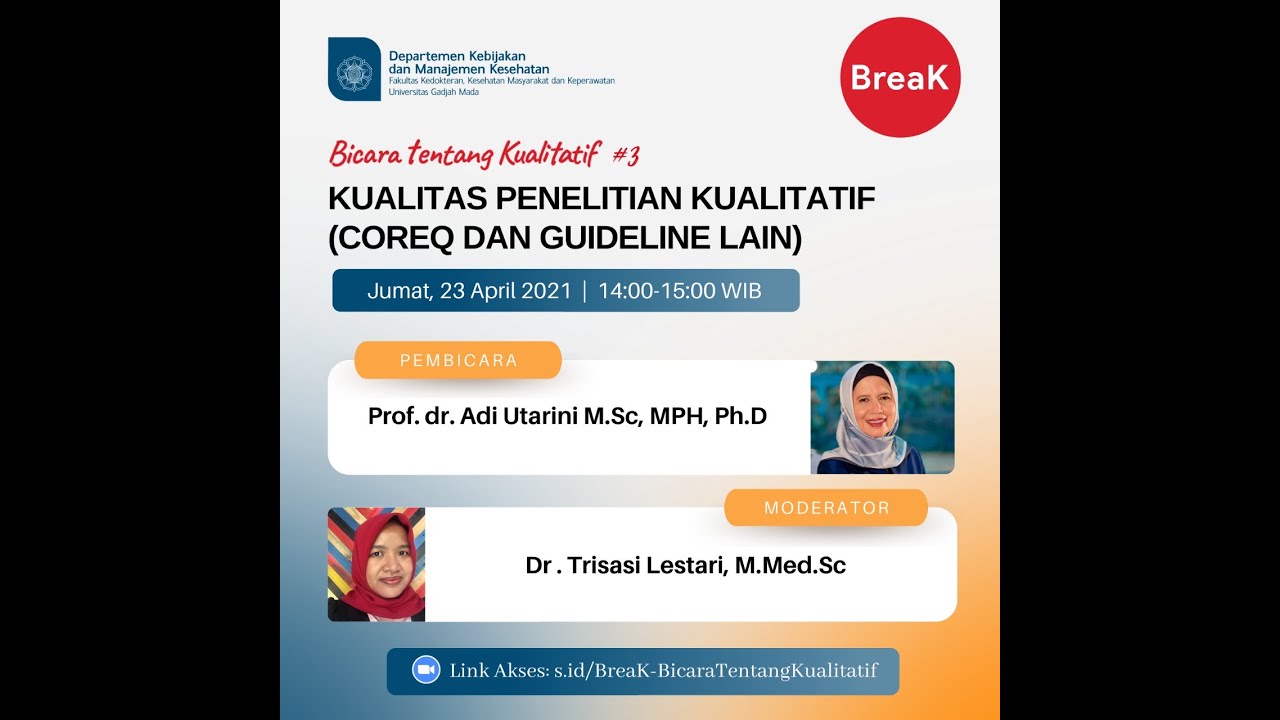 BreaK Sesi 3: Kualitas penelitian kualitatif (COREQ, dan guideline lain)