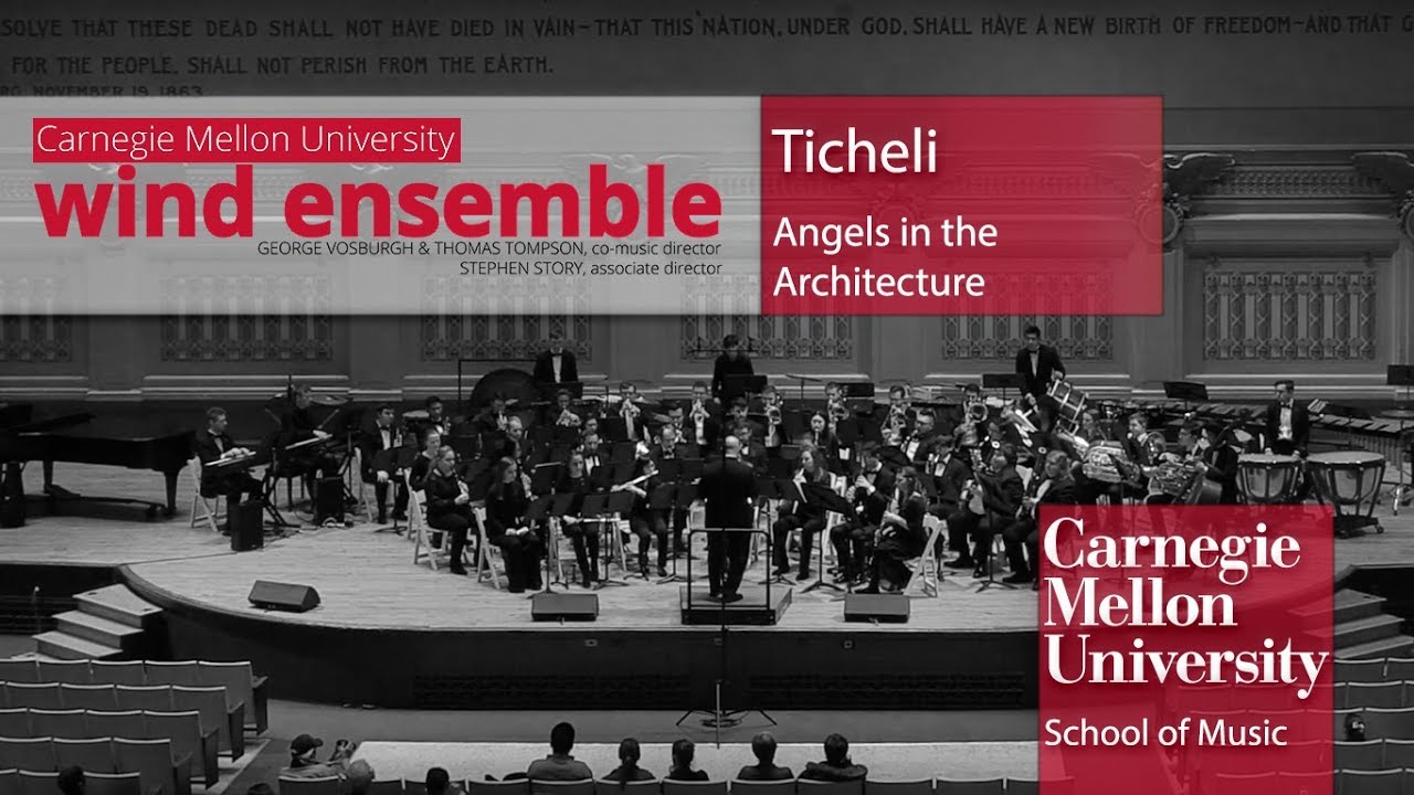 Carnegie Mellon Wind Ensemble - Ticheli: Angels in the Architecture