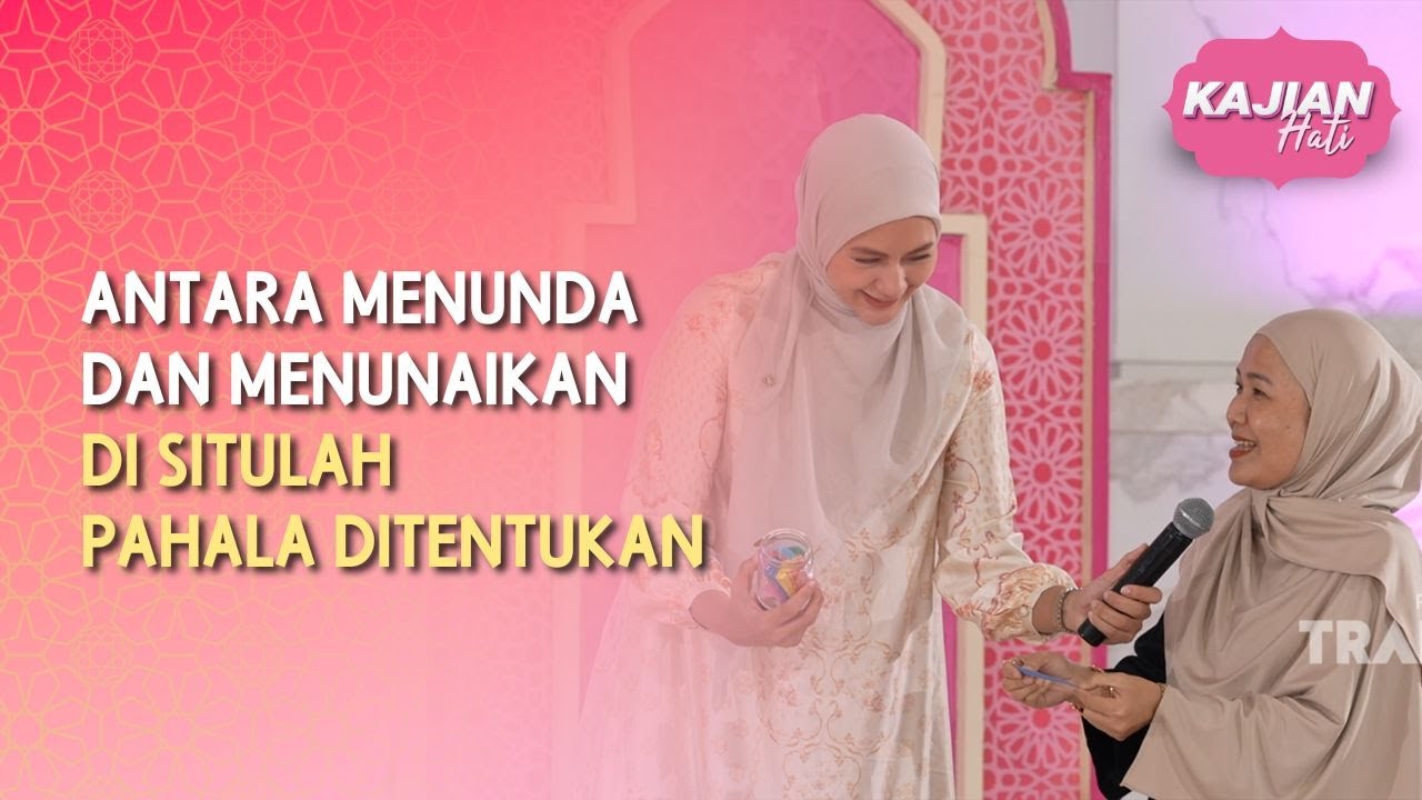 Antara Menunda & Menunaikan di Situlah Pahala Ditentukan - KAJIAN HATI SPESIAL RAMADAN (08/03/26) P3