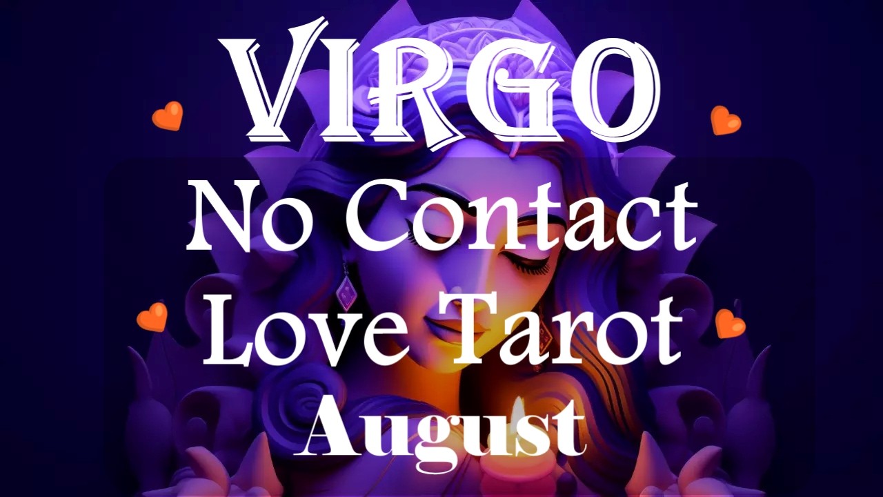 VIRGO - Now They Feel All The Sadness of Being Cut Off! & Want To Return To Renew Love & Commitment😩