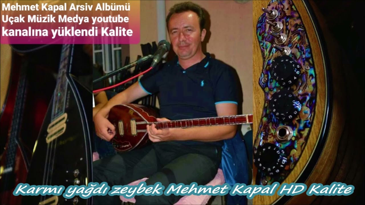 Karmı yağdı zeybek Mehmet Kapal HD Kalite