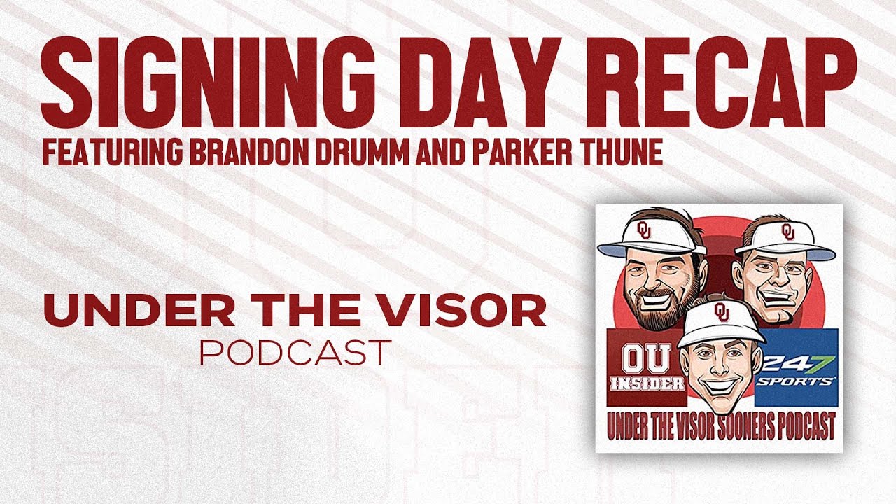 OU Insider Under The Visor Podcast: National Signing Day Breakdown