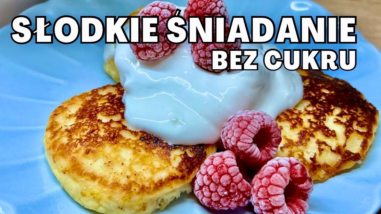 Placuszki twarogowe, Czyli Pomysł na Słodkie Śniadanie Bez Cukru