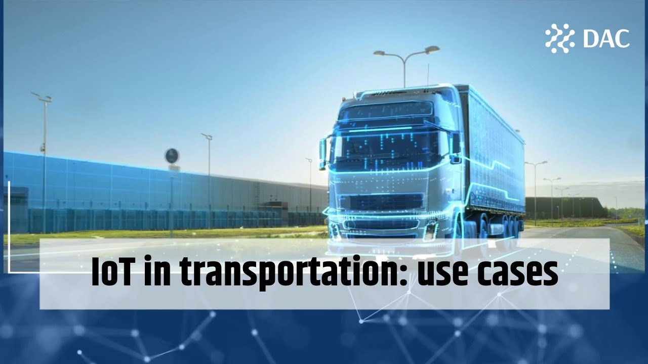 IoT in transportation: use cases | DAC.digital