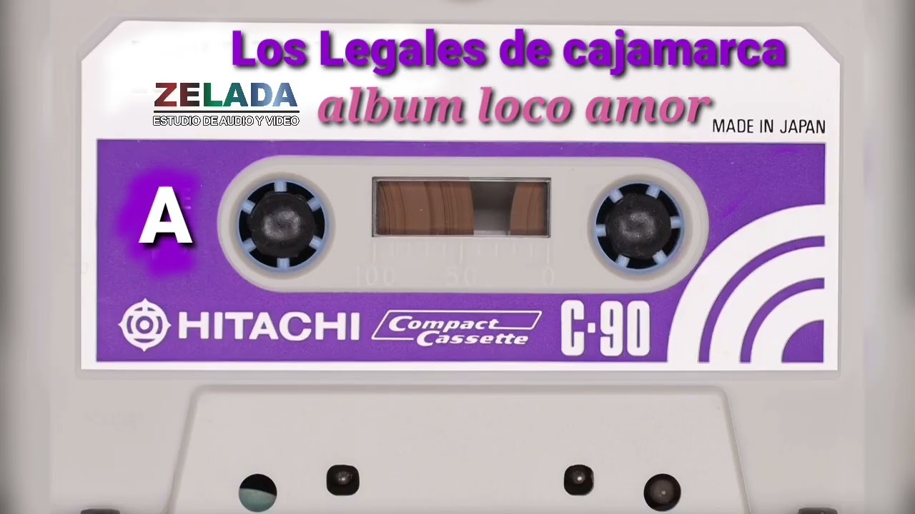 Los Legales de cajamarca album loco amor cassett completo sonido Estereo Audio MP3