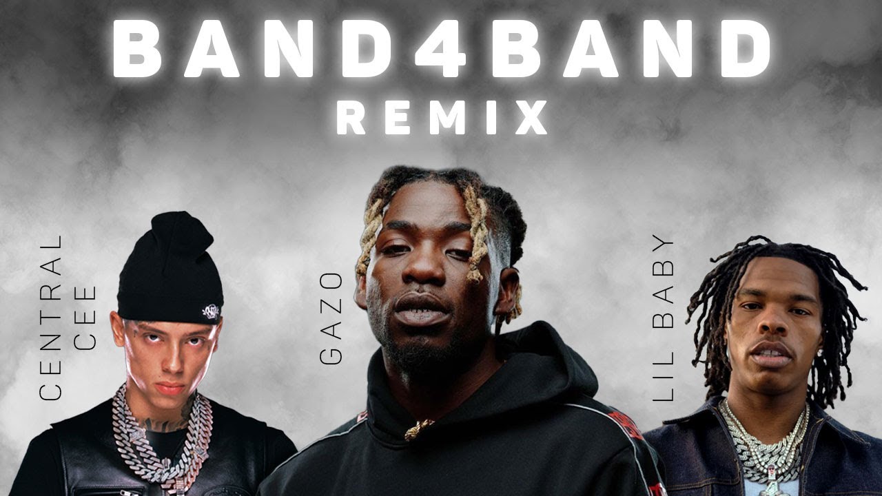 CENTRAL CEE FT. LIL BABY & GAZO - BAND4BAND (remix)