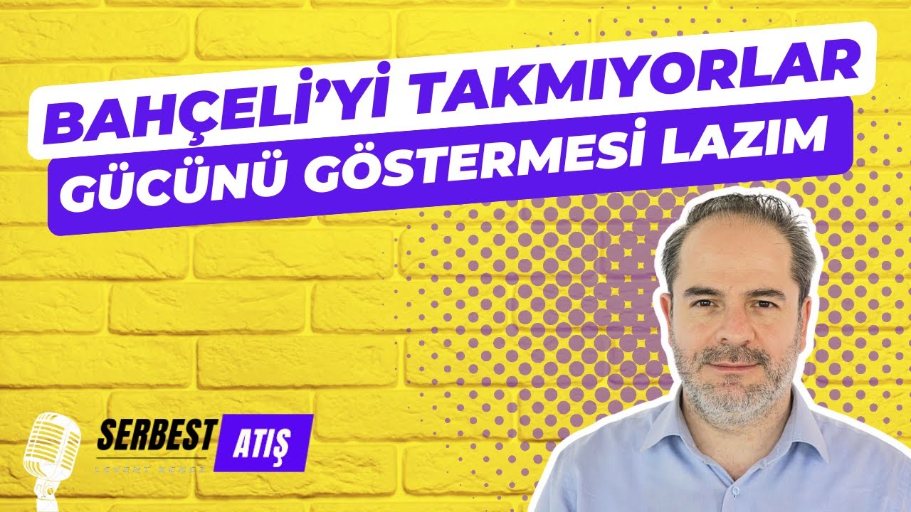 BAHÇELİ'Yİ TAKMIYORLAR. GÜCÜNÜ GÖSTERMESİ LAZIM [SERBEST ATIŞ]
