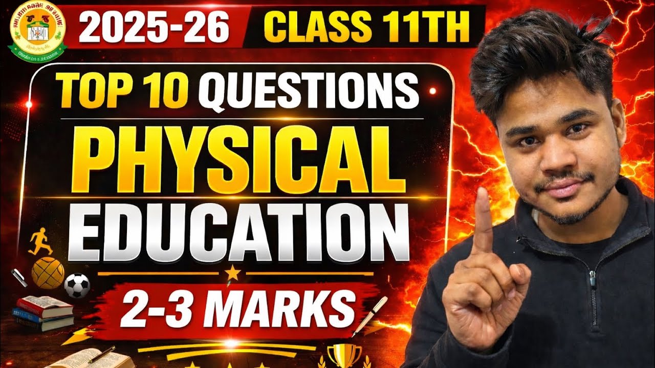Class 11th Physical Education Most Important Questions 2026 🔥 | 100% Exam Ready#phyedu
