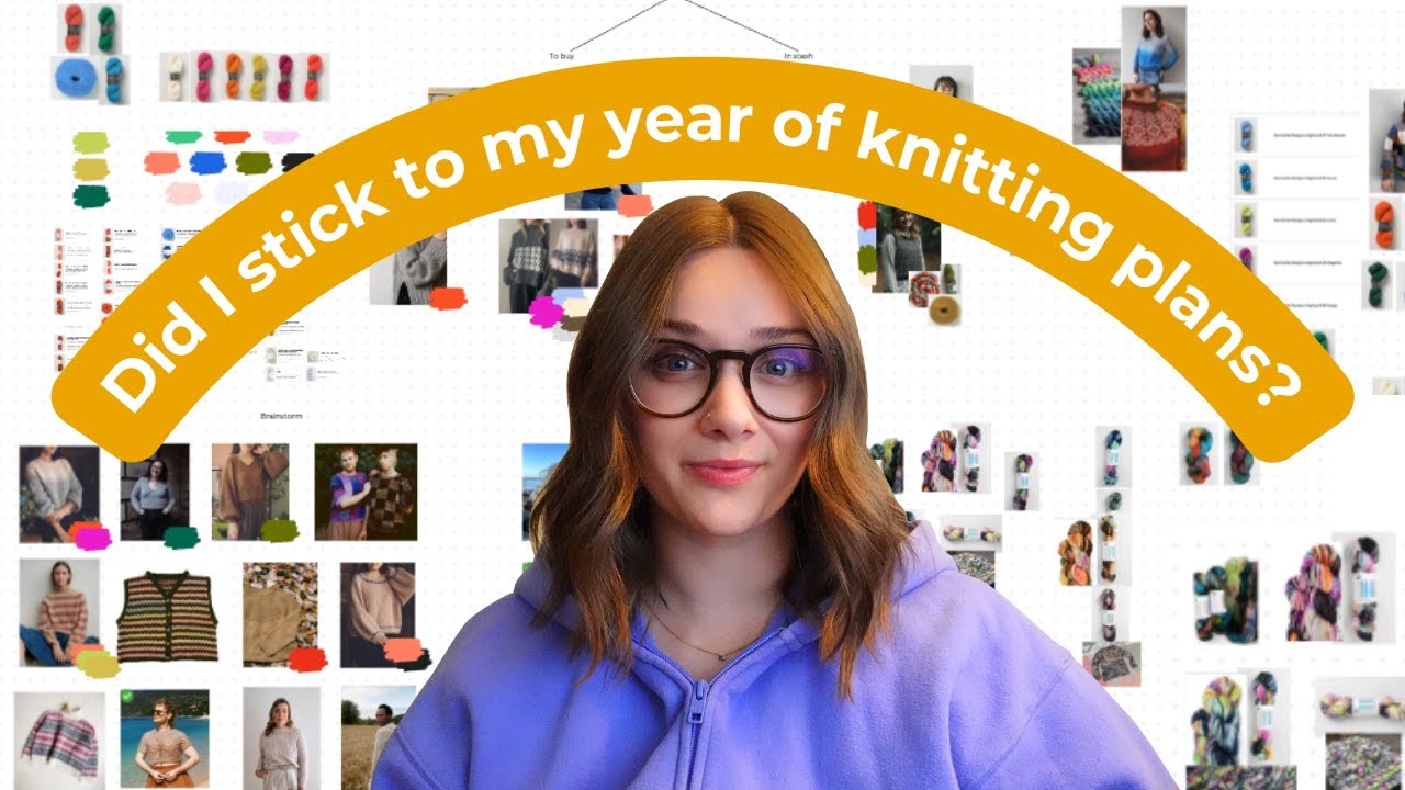 I planned my year of knitting... how did it go?