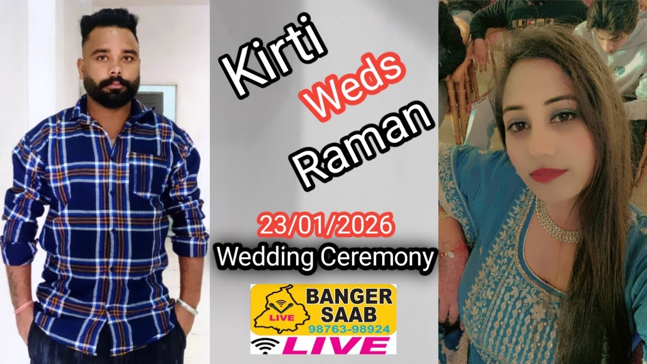 🔴 [LIVE] || THE WEDDING CEREMONY || KIRTI  ❤️❤️❤️❤️  RAMAN || BANGER SAAB LIVE || 23 JAN 2026