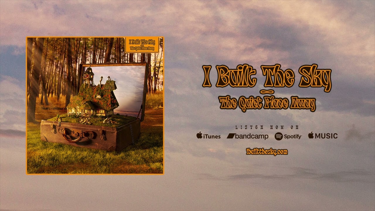 I Built The Sky - The Quiet Place Away - Full Album Stream
