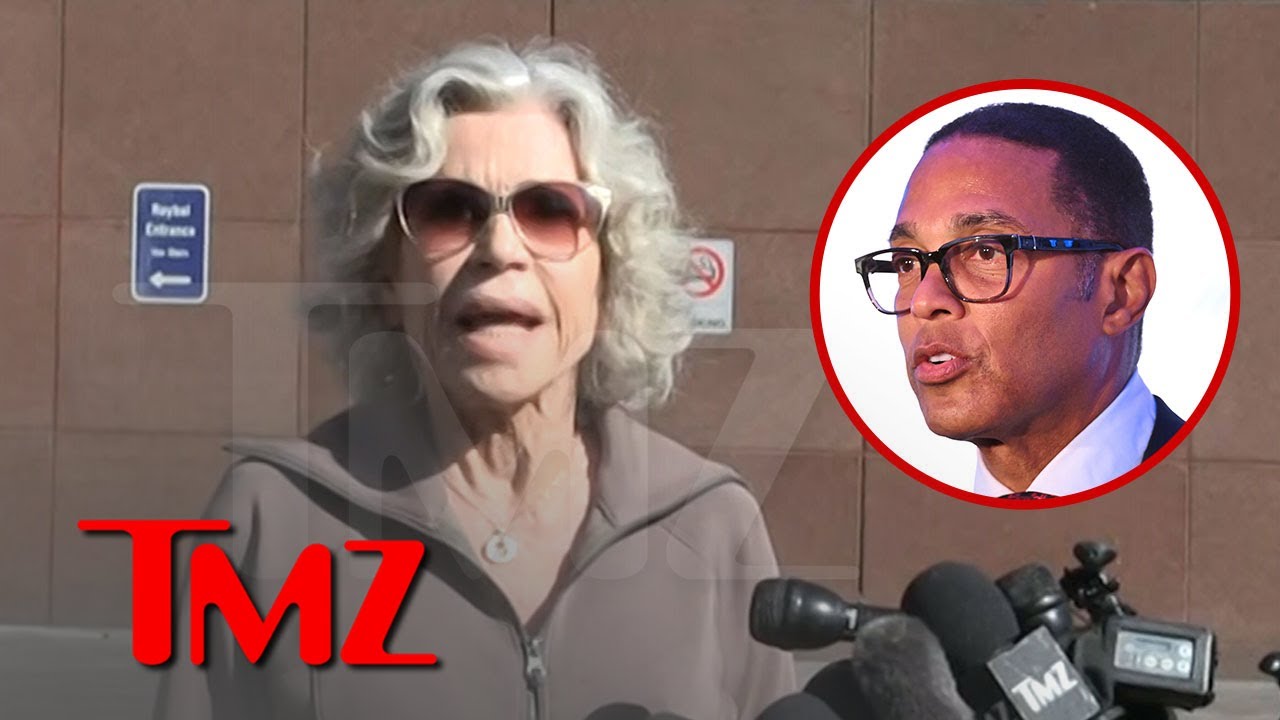 Jane Fonda Defends Don Lemon After Federal Government Arrests Him | TMZ