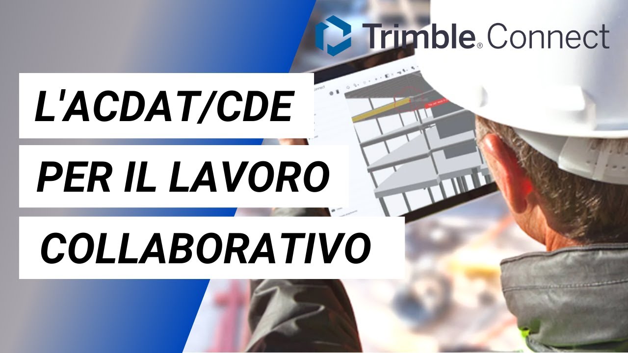 Trimble Connect: l'ACDat/CDE per il lavoro collaborativo