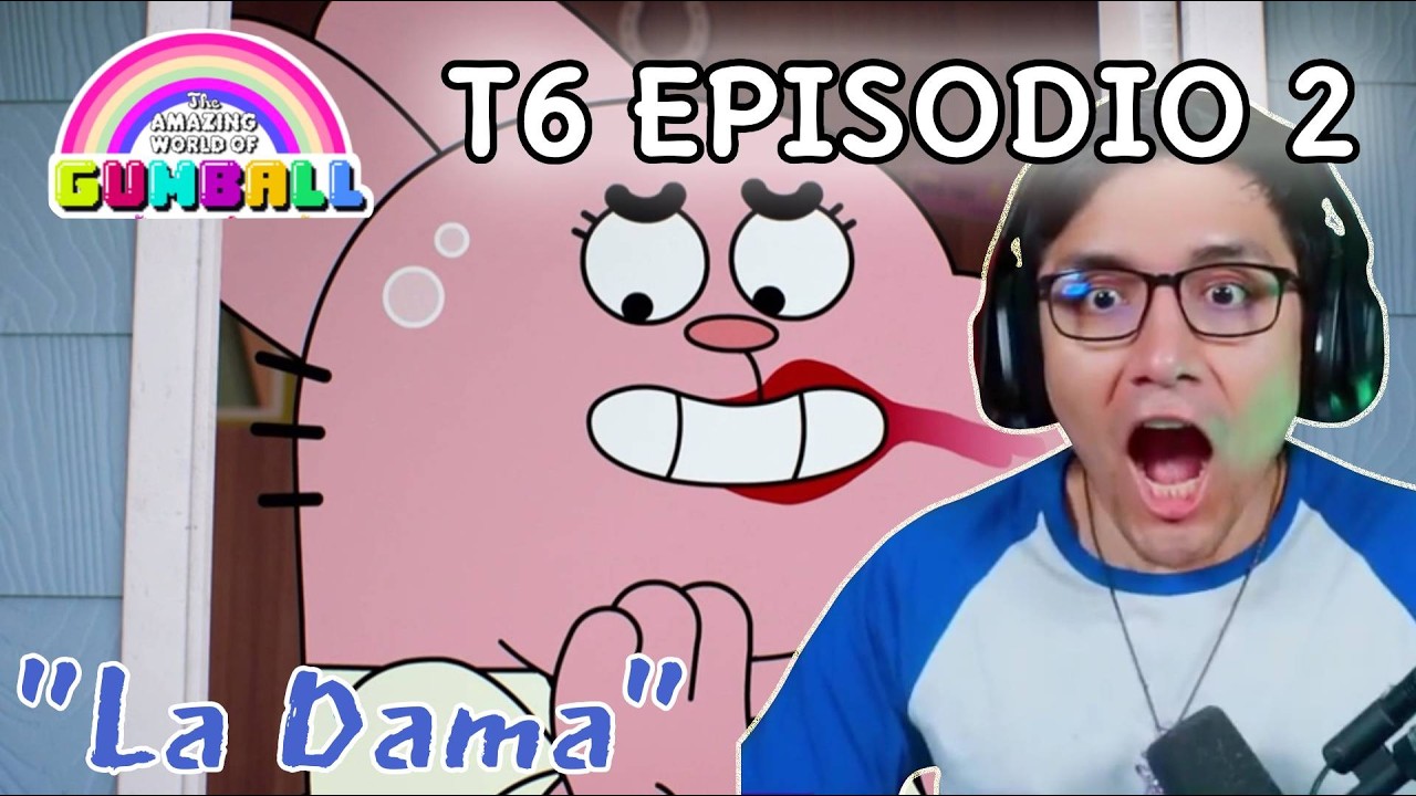 JugandorCriticon Reacciona a Gumball Temporada 6 Episodio 2 (La dama)