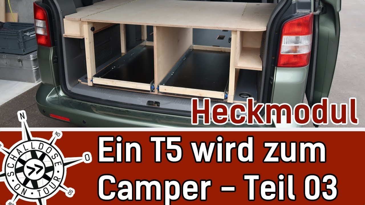 Umbau #03: Ein VW T5 wird zum Camper || Heckmodul || SCHALLDOSE ON TOUR