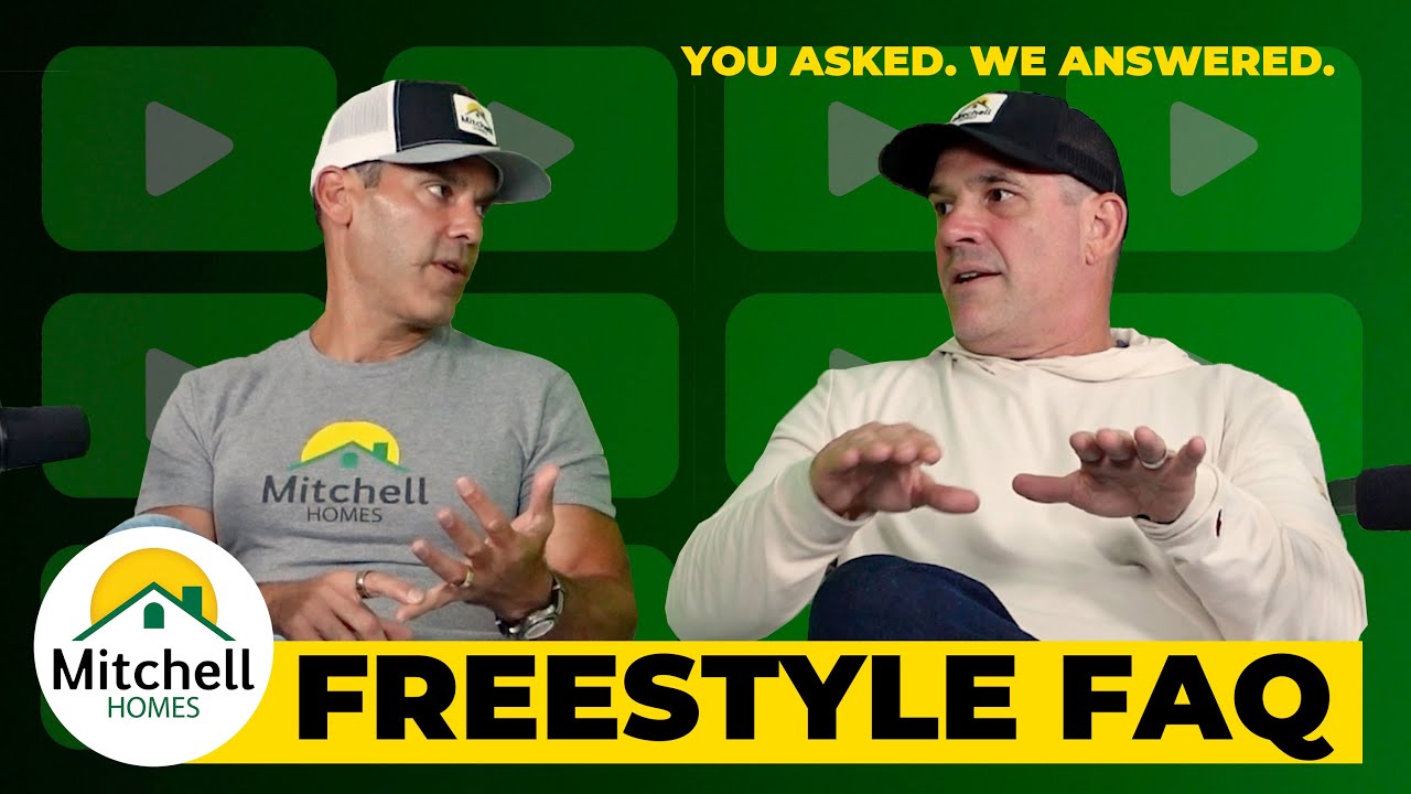 Freestyle FAQ • A Special Behind the Build Episode • Mitchell Homes
