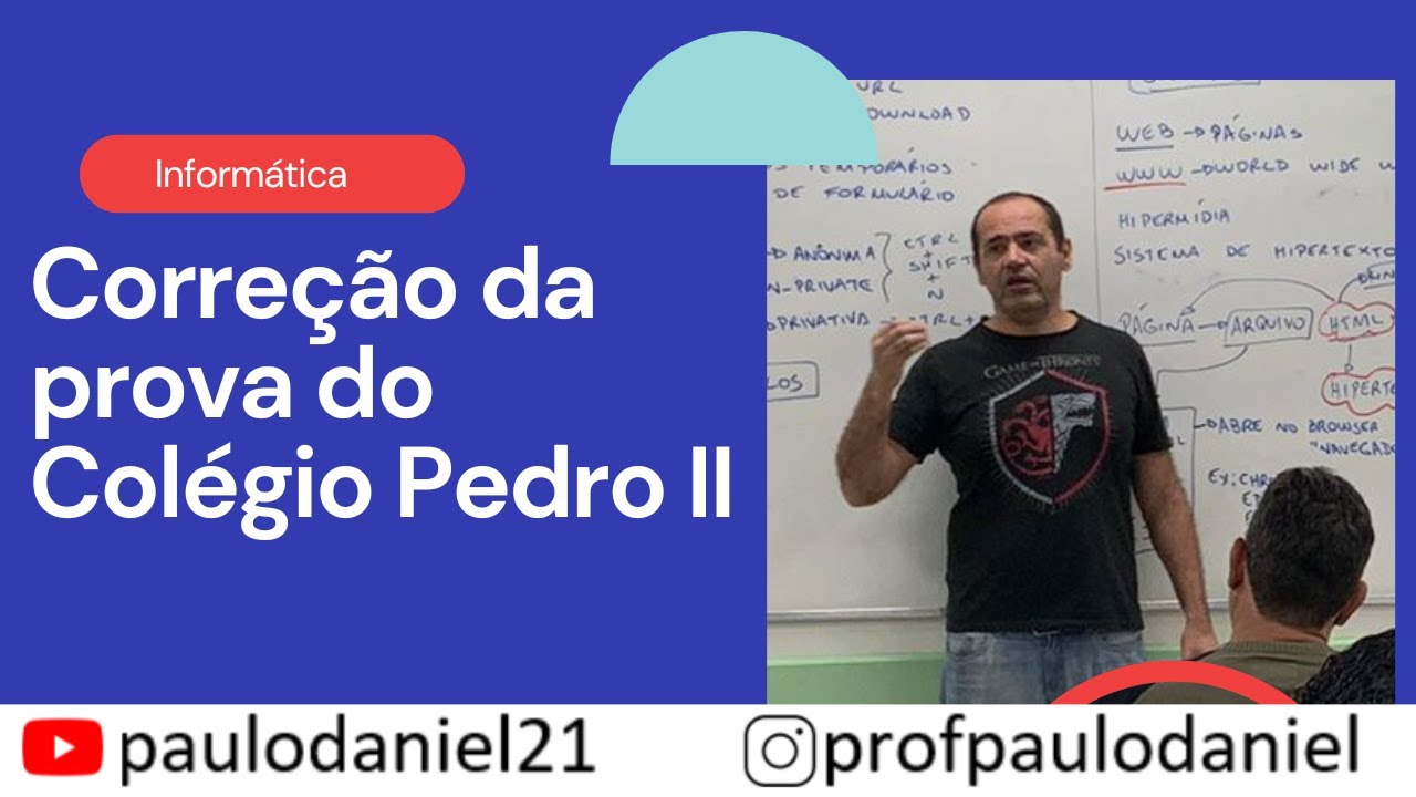 Informática para o Colégio Pedro II - Correção da última prova - Paulo Daniel