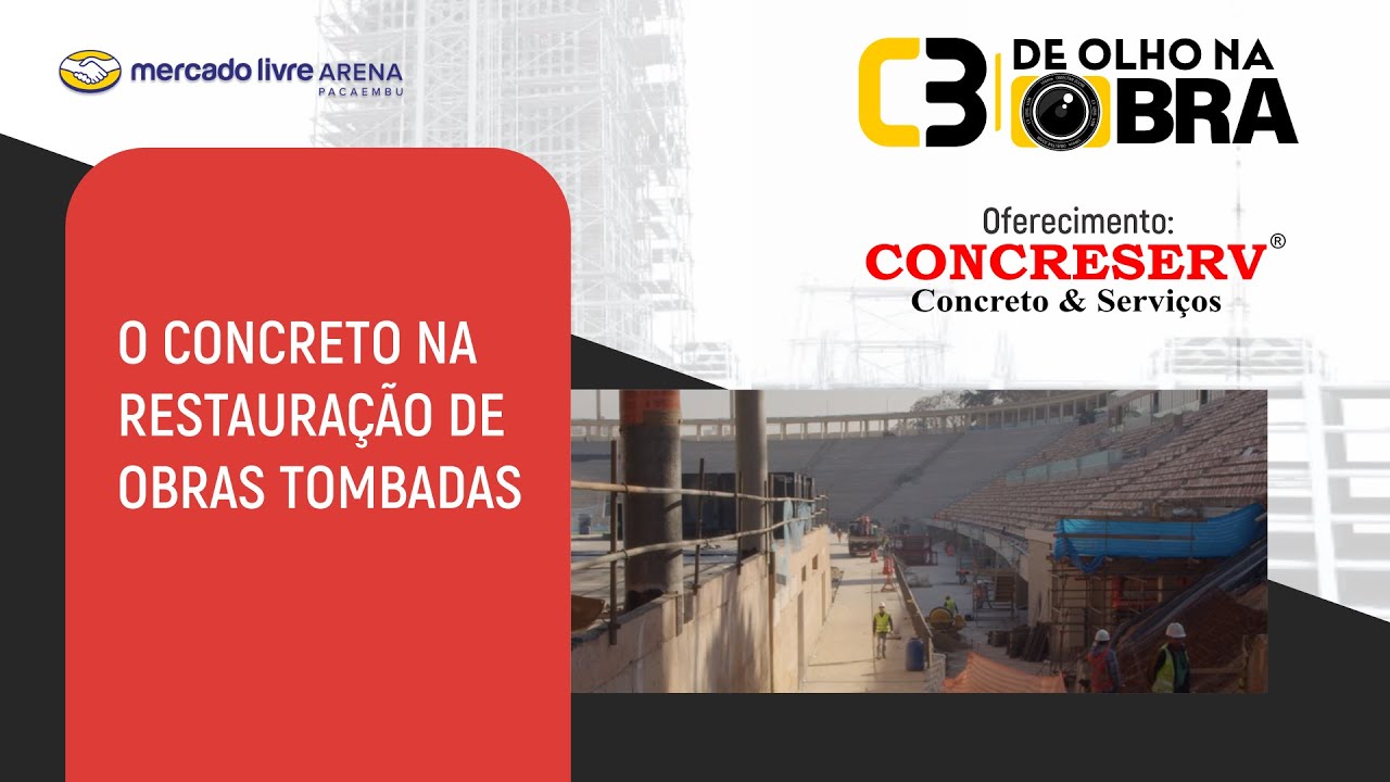 De Olho na Obra | Mercado Livre Arena Pacaembu - Concreserv