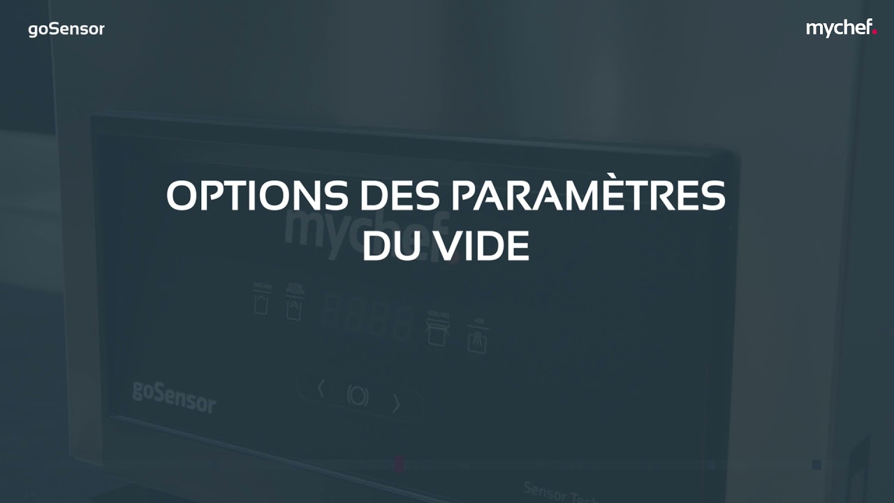 FR - Tutoriel sur l'utilisation de la machine d'emballage sous vide Mychef goSENSOR