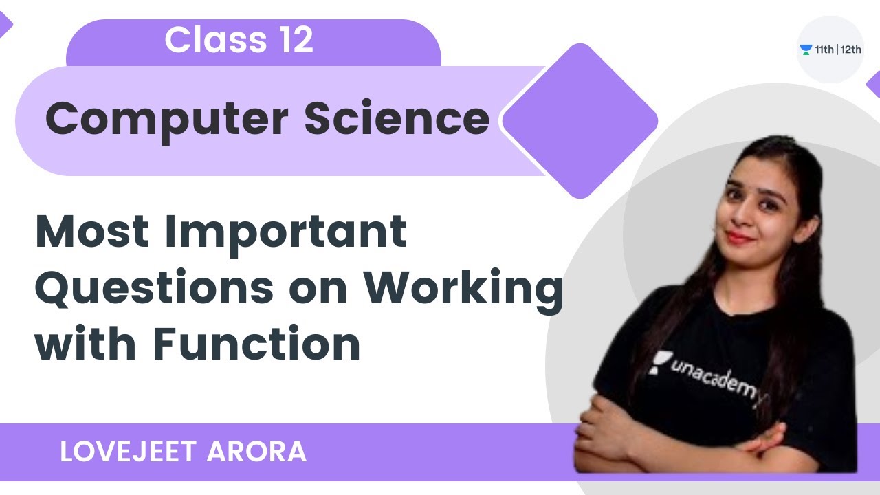 Most Important Questions on Working with Function | Class 12 Computer Science | Lovejeet Arora