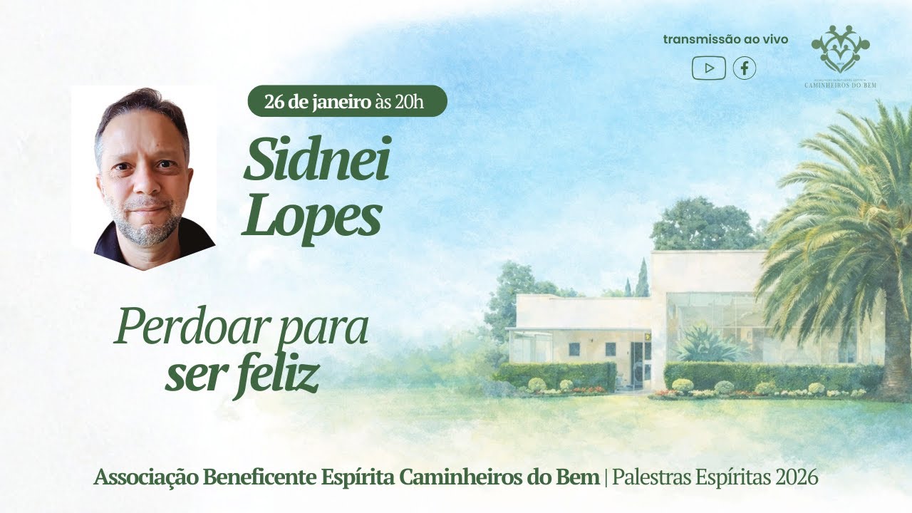 Perdoar para ser feliz | Sidnei Lopes | 26/01/26