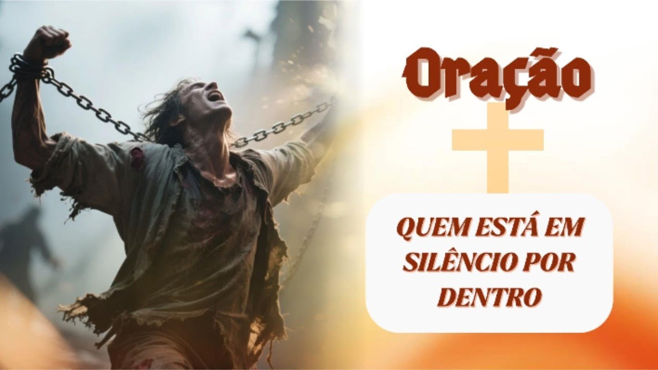 ORAÇÃO PARA QUEM ESTÁ EM SILÊNCIO POR DENTRO