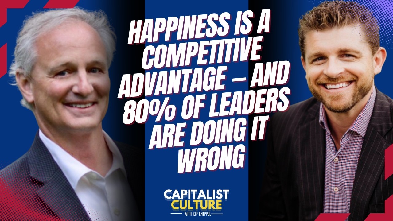 Happiness Is a Competitive Advantage — And 80% of Leaders Are Doing It Wrong