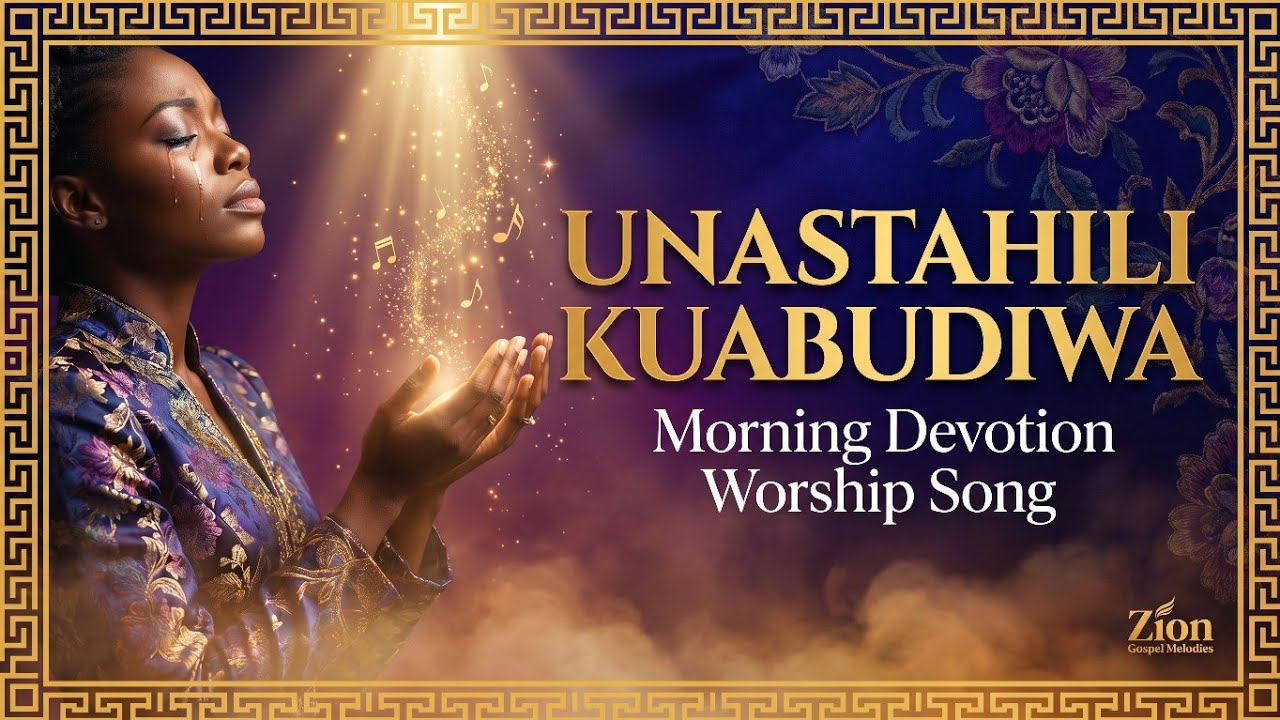 Unastahili Kuabudiwa | Nyimbo Za Injili Swahili | Zion Gospel Melodies!
