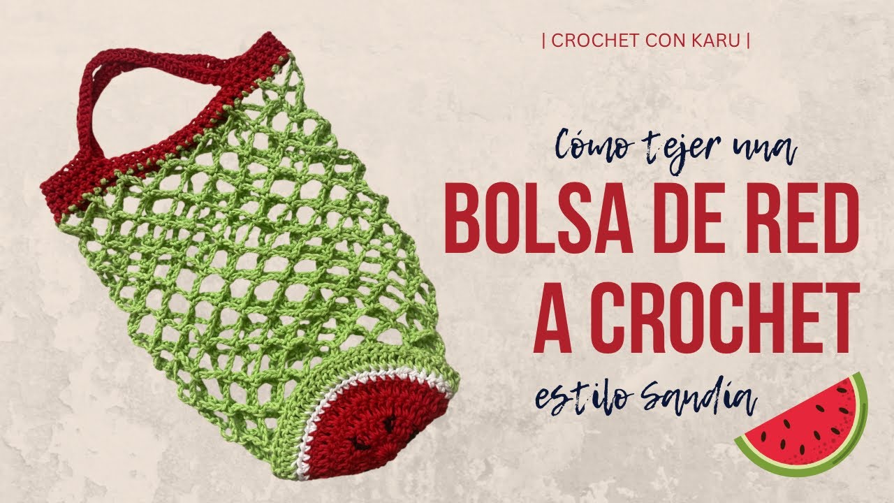 TUTORIAL BOLSA RED A CROCHET [WATERMELON TOTE BAG] - PASO A PASO PARA INICIANTES | CROCHET CON KARU