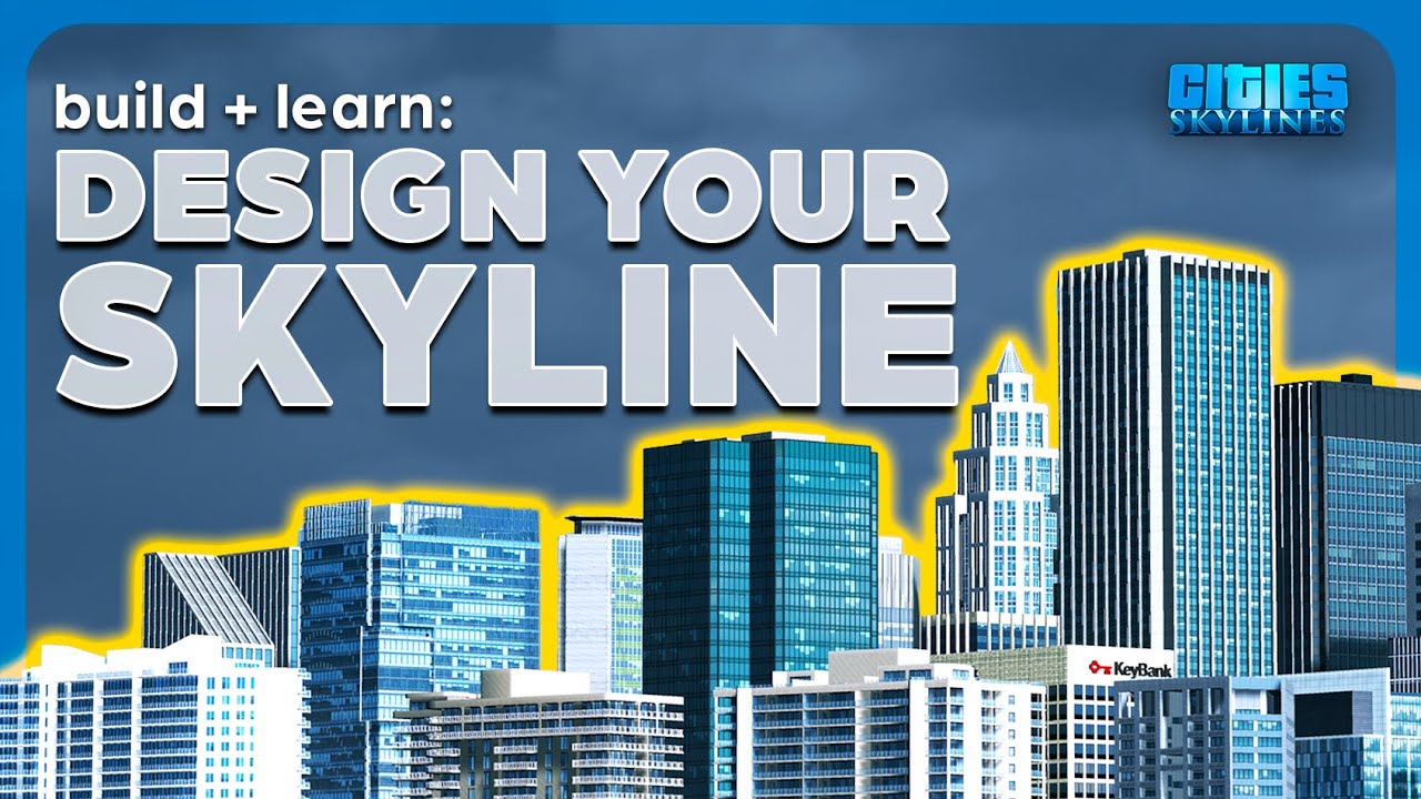 How to DESIGN YOUR SKYLINE! | Build + Learn in Cities: Skylines | Stanford Bay - Episode 3
