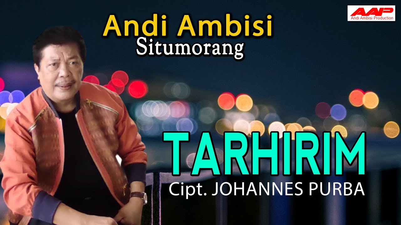 TARHIRIM  - ANDI AMBISI SITUMORANG [OFFICIAL]