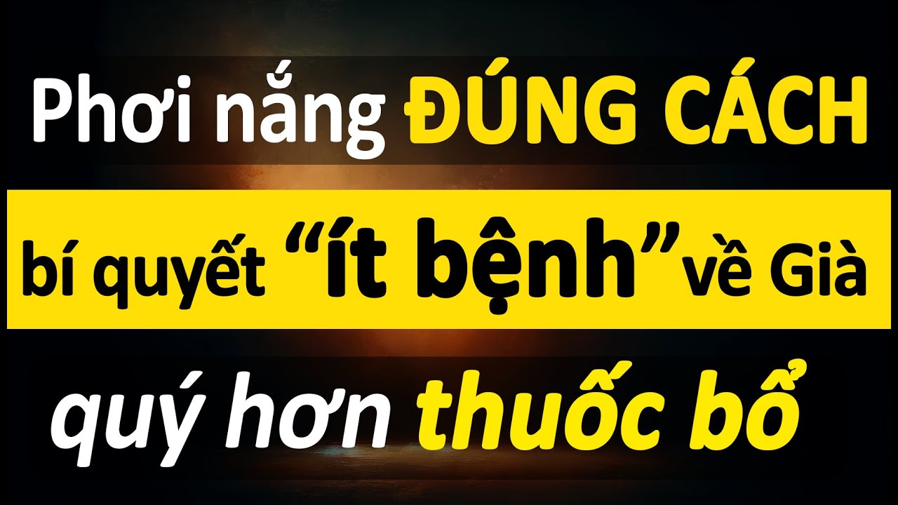 Phơi Nắng Đúng Cách: Bí Quyết 