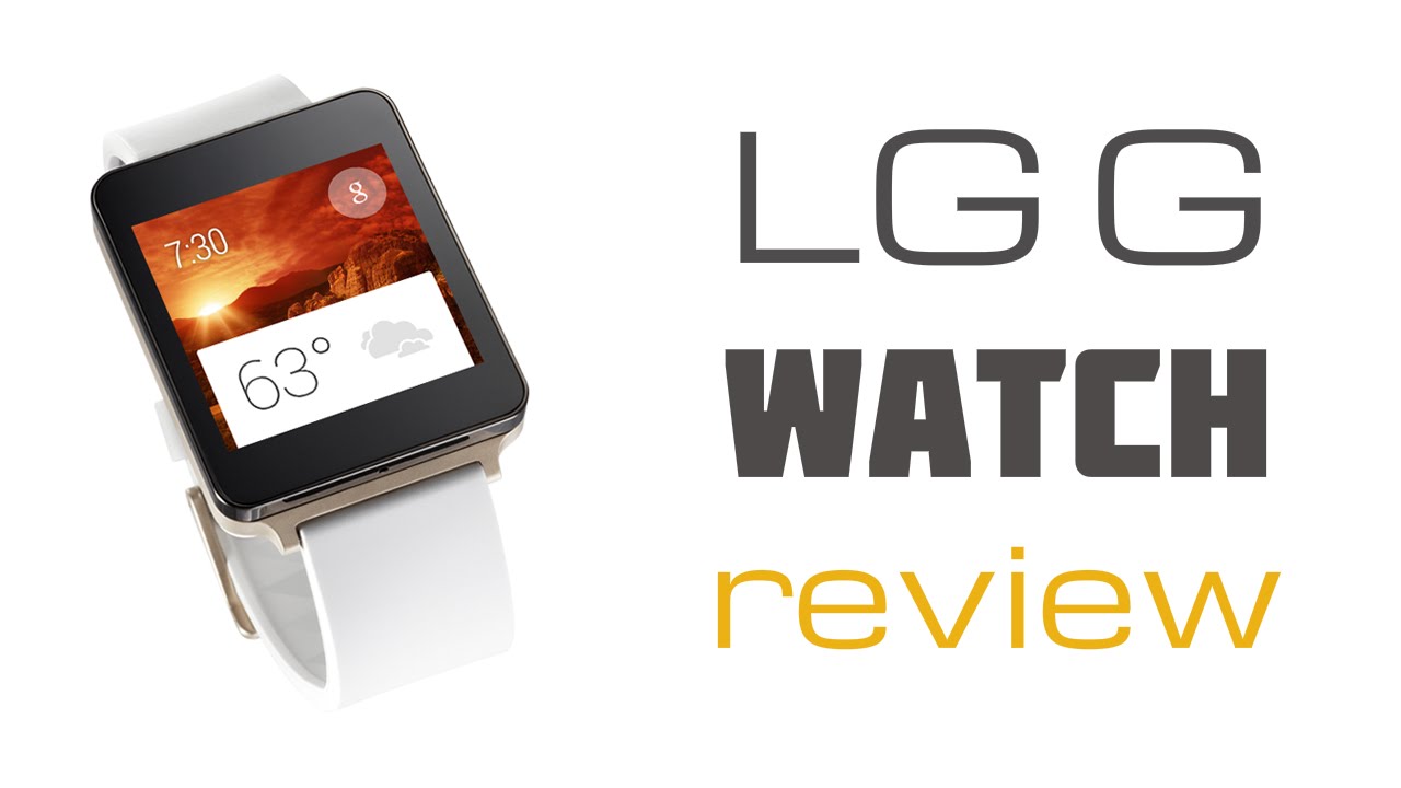 Первый подробный обзор LG G Watch