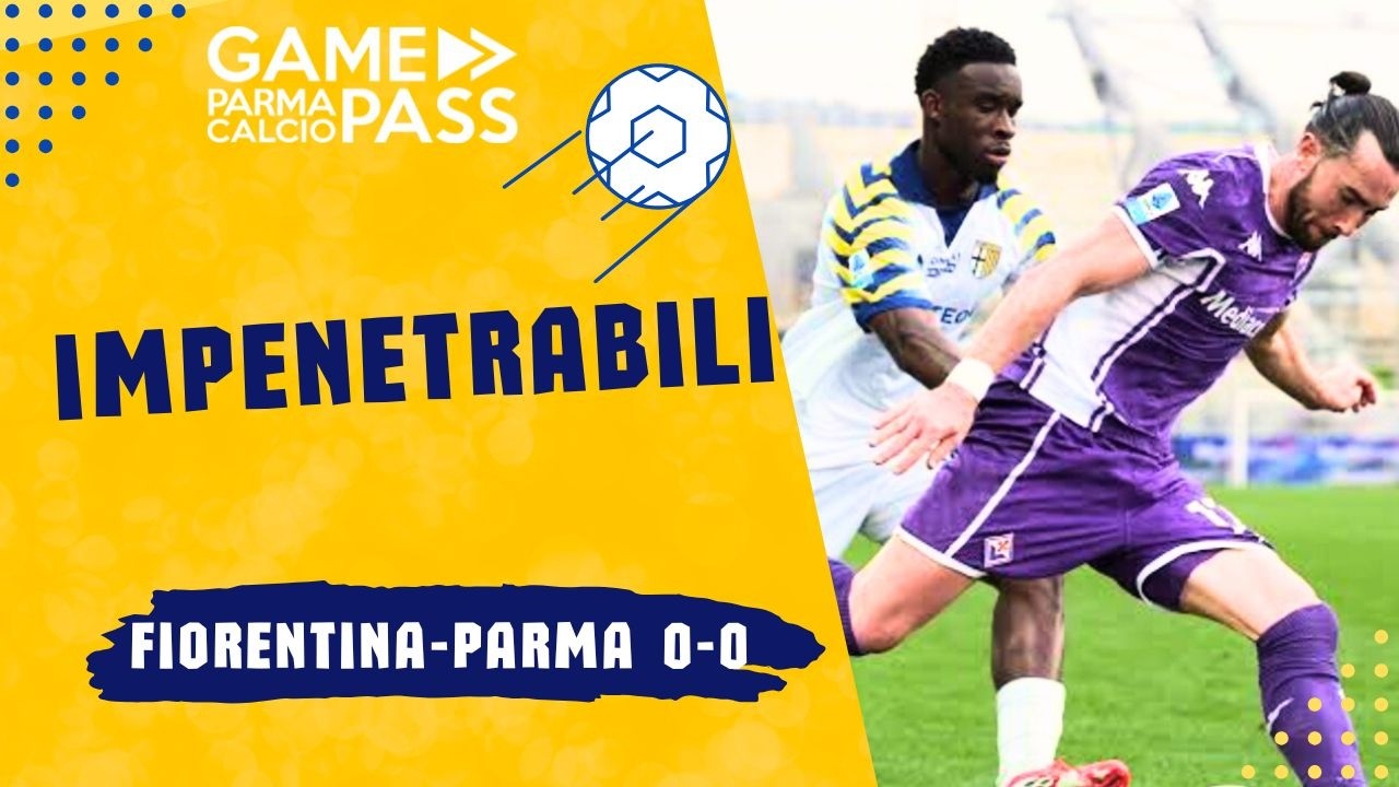 🔴IMPENETRABILI!!| FIORENTINA - PARMA 0-0| PARMAGAMEPASS #calciomercato #seriea