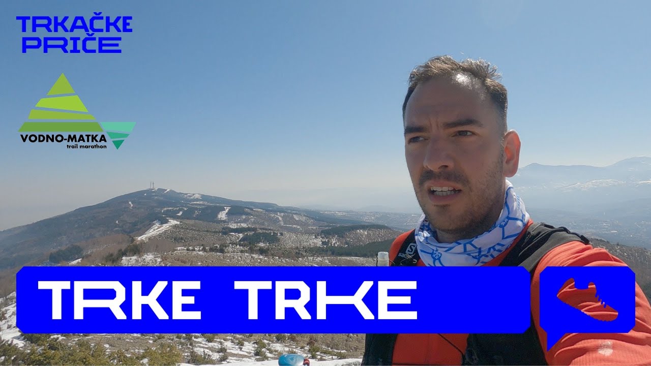 E13 Trkačke Priče: Vodno Matka Trail Marathon