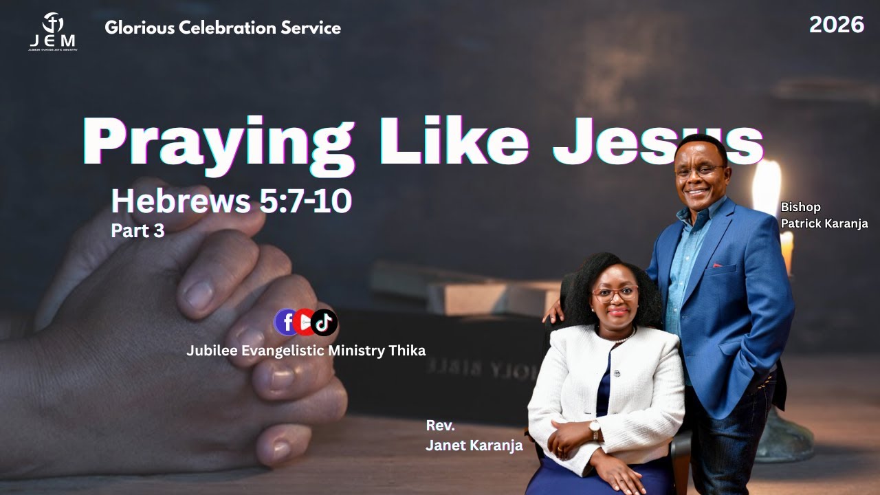 PRAYING LIKE JESUS (PART 3): HEBREWS 5:7-10.