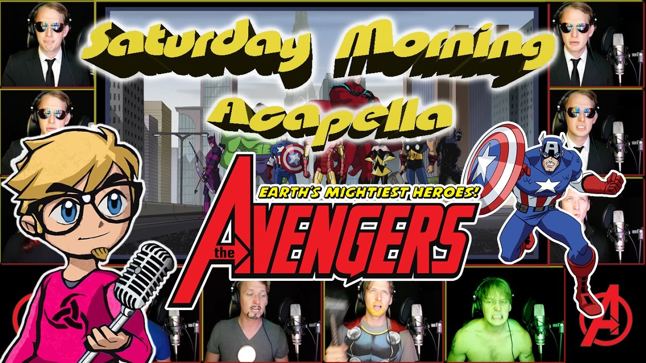 The AVENGERS: Earth's Mightiest Heroes! Theme - Saturday Morning Acapella