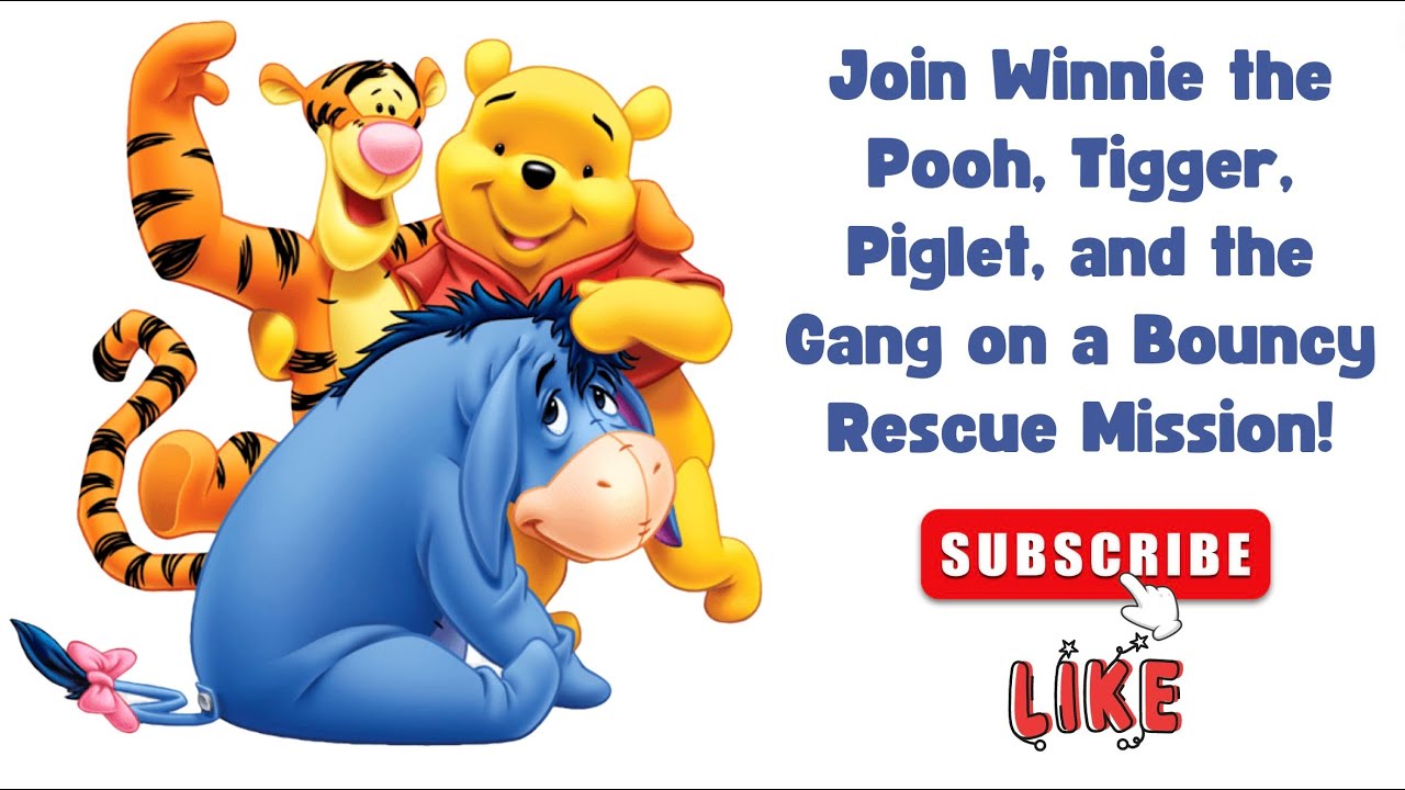 Join Winnie the Pooh, Tigger, Piglet, and the Gang on a Bouncy Rescue Mission!