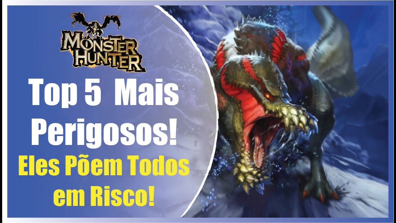 Os Monstros Que Mais Ameaçam o Mundo de Monster Hunter