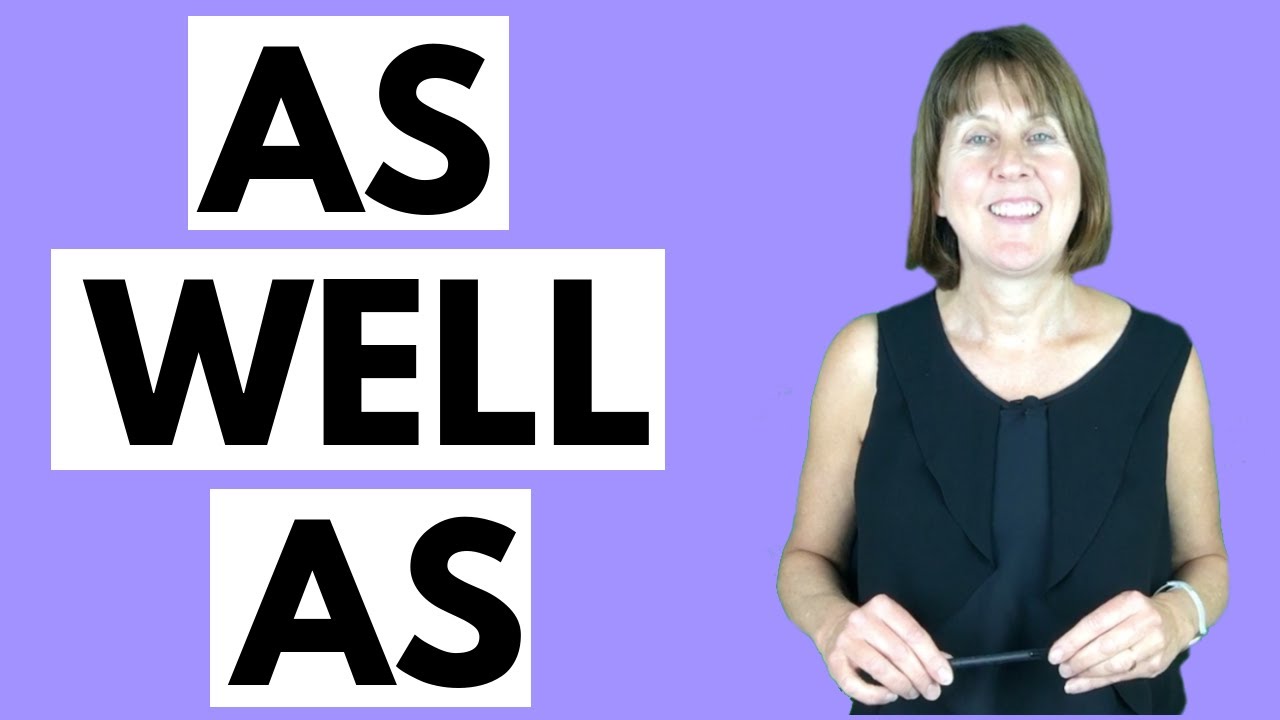 How to use AS WELL AS in English -  English grammar lesson