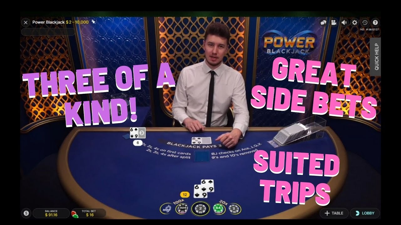 SUITED THREE OF A KIND - TRIPS ON POWER BLACKJACK WITH GREAT SIDE BETS