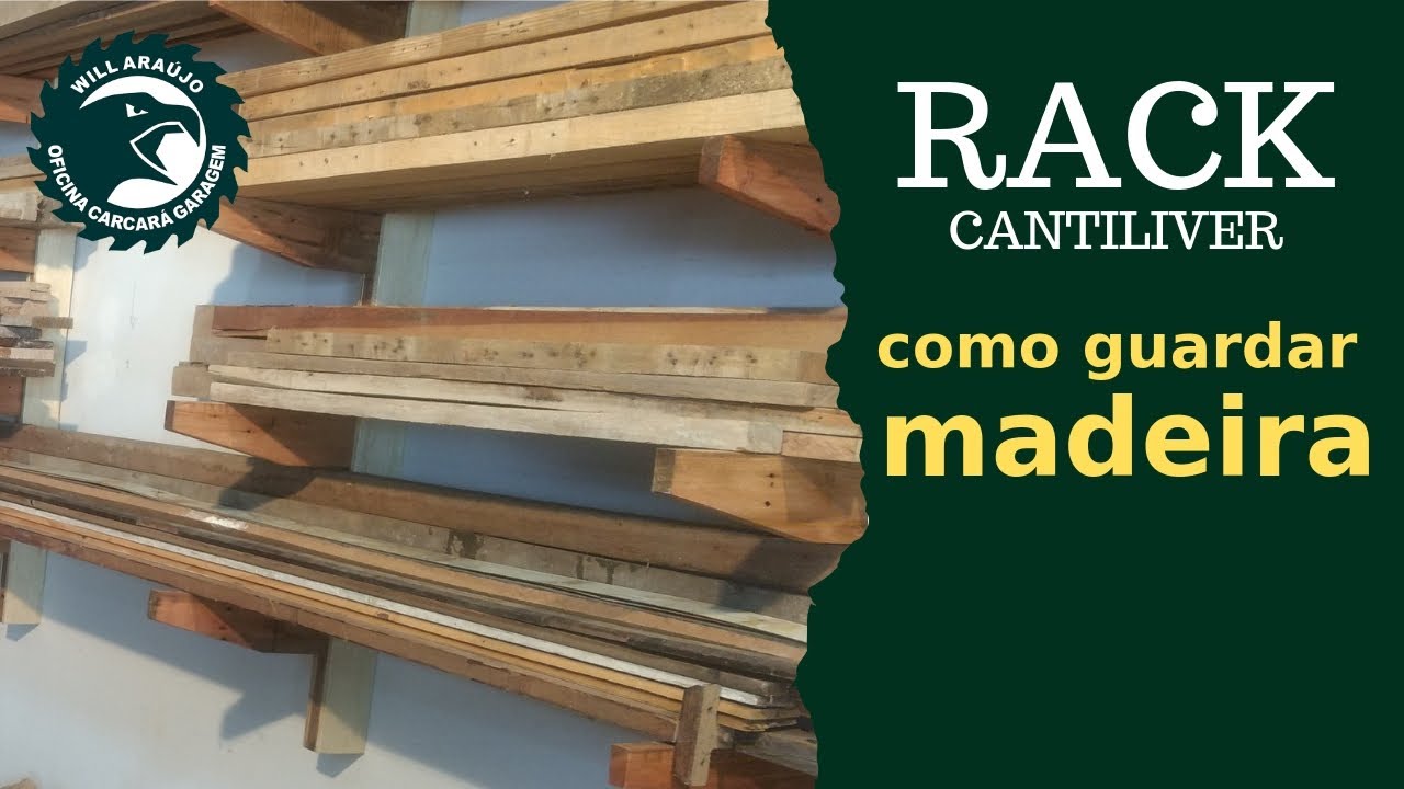 Como Guardar Madeira - Cantileaver ou RACK caseiro -  FORMOBILE